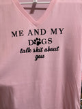 Me and My Dogs Talk sh*t about you image 0