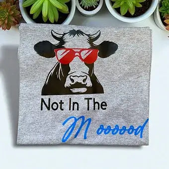 Cow Not In The Moooood T Shirt image 0